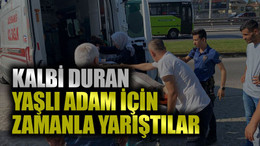 Kalbi duran yaşlı adam için zamanla yarıştılar