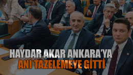 Haydar Akar Ankara’ya anı tazelemeye gitti