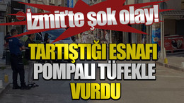İzmit'te şok olay: Tartıştığı esnafı pompalı tüfekle vurdu