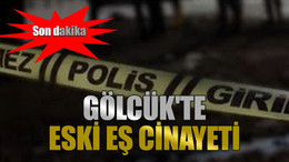 Gölcük'te eski eş cinayeti 1 ölü 2 yaralı