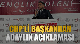 CHP’li başkandan adaylık açıklaması