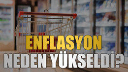 Enflasyon Temmuzda neden yükseldi?