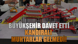 Büyükşehir davet etti.. Kandıralı muhtarlar gelmedi!