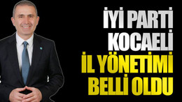 İYİ Parti Kocaeli İl yönetimi belli oldu