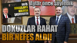 Aylar önce söyledik.... Dokuzlar rahat bir nefes aldı!