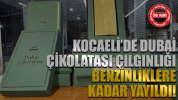 Kocaeli’de Dubai çikolatası çılgınlığı benzinliklere kadar yayıldı!