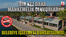 Bir kez daha mahkemelik oluyorlar: Belediye işletmesi ruhsatsızmış!