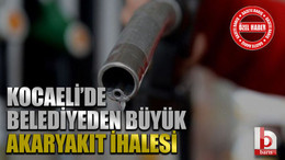 Kocaeli’de belediyeden büyük akaryakıt ihalesi