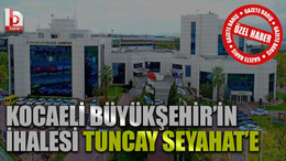 Kocaeli Büyükşehir’in ihalesi Tuncay Seyahat’e