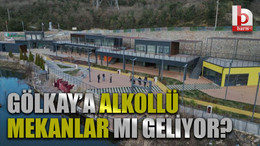 Gölkay’a alkollü mekanlar mı geliyor?