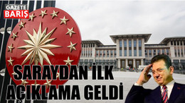 Saraydan ilk açıklama geldi