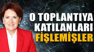 Akşener’e destek programına katılanları fişlemişler!