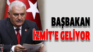 Başbakan İzmit’e geliyor