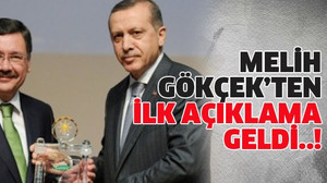 Gökçek’ten ilk açıklama geldi..!
