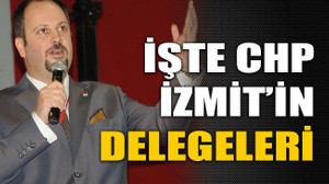 İşte CHP İzmit’in delegeleri