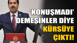 ‘Konuşmadı’ demesinler diye kürsüye çıktı!