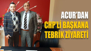 Nusret Acur’dan CHP’li başkana tebrik ziyareti