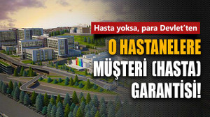 O hastanelere hasta garantisi!