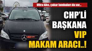 CHP’li başkana VIP makam aracı..!