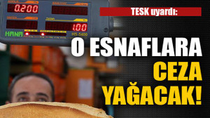 TESK uyardı: O esnaflara ceza yağacak!