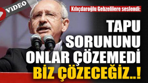 Tapu sorununu onlar çözemedi biz çözeceğiz..!
