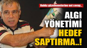 Algı yönetimi hedef saptırma..!
