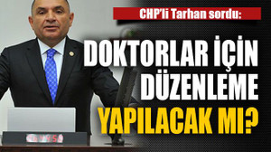 Doktorlar için düzenleme yapılacak mı?