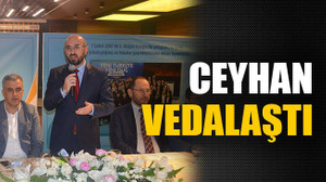 Ceyhan vedalaştı
