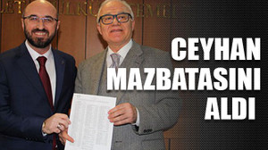 Ceyhan mazbatasını aldı