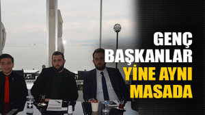 Genç başkanlar yine aynı masada