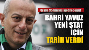 Bahri yavuz yeni stat için tarih verdi