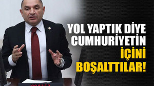 Yol yaptık diye cumhuriyetin içini boşalttılar!