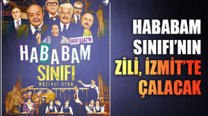 Hababam Sınıfı'nın ders zili yıllar sonra İzmit'te çalacak!