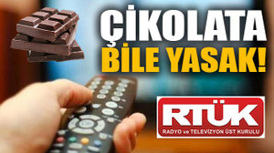 Çikolata bile yasak!