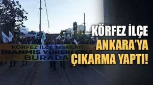 Körfez ilçe Ankara’ya çıkarma yaptı!