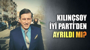 Kılınçsoy, İyi Parti’den ayrıldı mı?