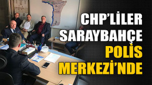 CHP’liler Saraybahçe Polis Merkezi’nde