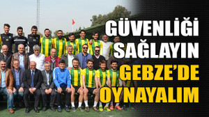 Güvenliği sağlayın Gebze’de oynayalım