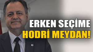 Erken seçime hodri meydan!