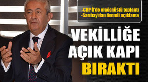 Vekilliğe açık kapı bıraktı
