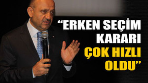 Erken seçim kararı çok hızlı oldu
