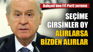 Bahçeli’den İYİ Parti yorumu