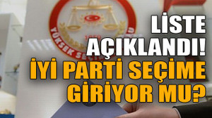 Listeler açıklandı! İYİ Parti seçime giriyor mu?