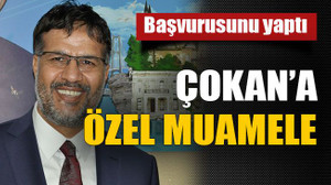 Çokan’a özel muamele