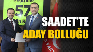 Saadet’te aday bolluğu