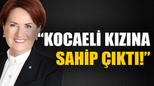 “Kocaeli kızına sahip çıktı!"