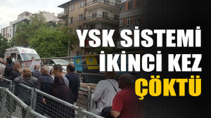 YSK sistemi ikinci kez çöktü!
