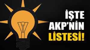 işte AKP'nin listesi!