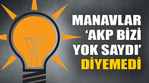 Manavlar ‘AKP bizi yok saydı’ diyemedi