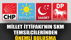 Millet İttifakı’nın SKM temsilcilerinden önemli buluşma